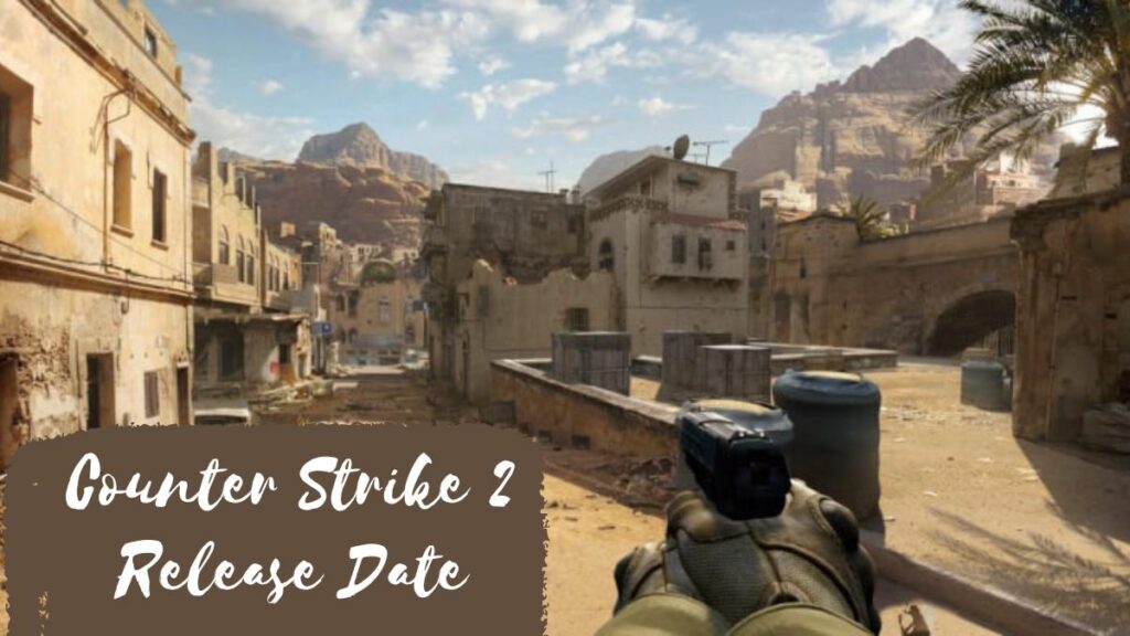 Counter Strike 2 Release Date