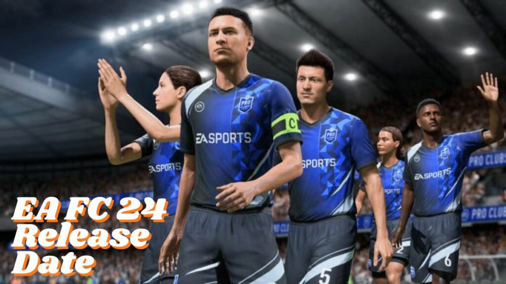 EA FC 24 Release Date