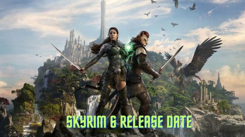 Skyrim 6 Release Date