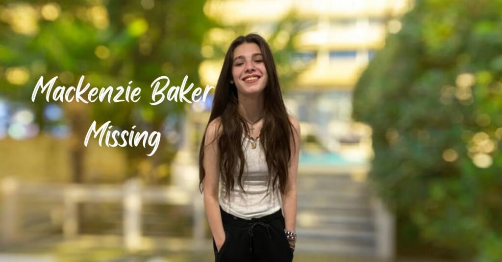 Mackenzie Baker Missing