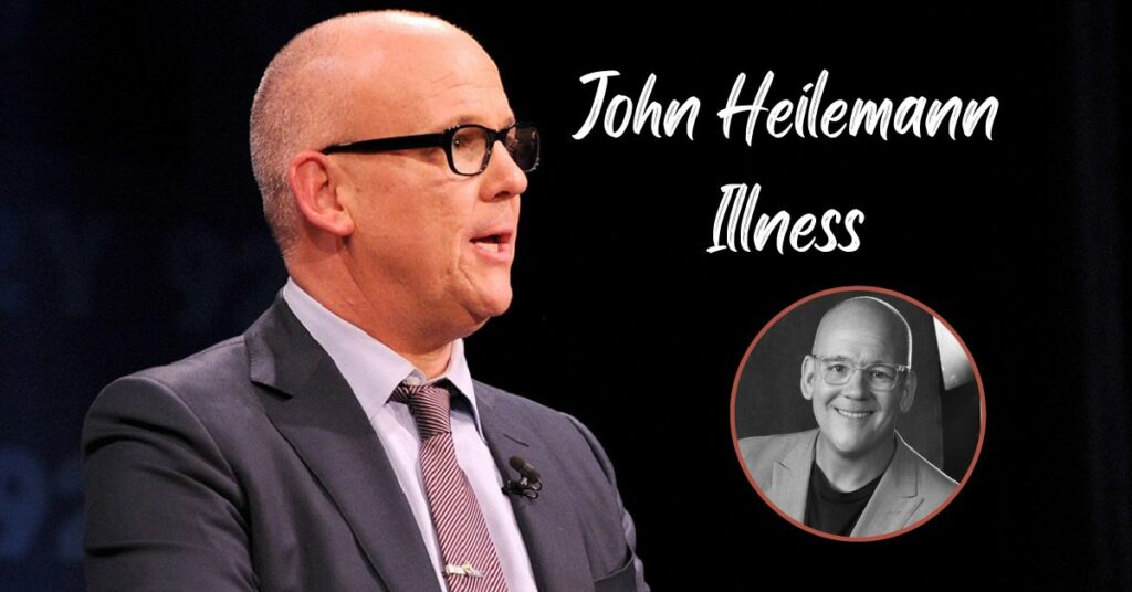 John Heilemann Illness