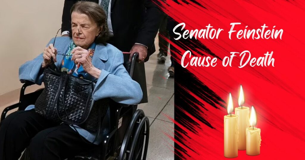 Senator Feinstein Cause of Death