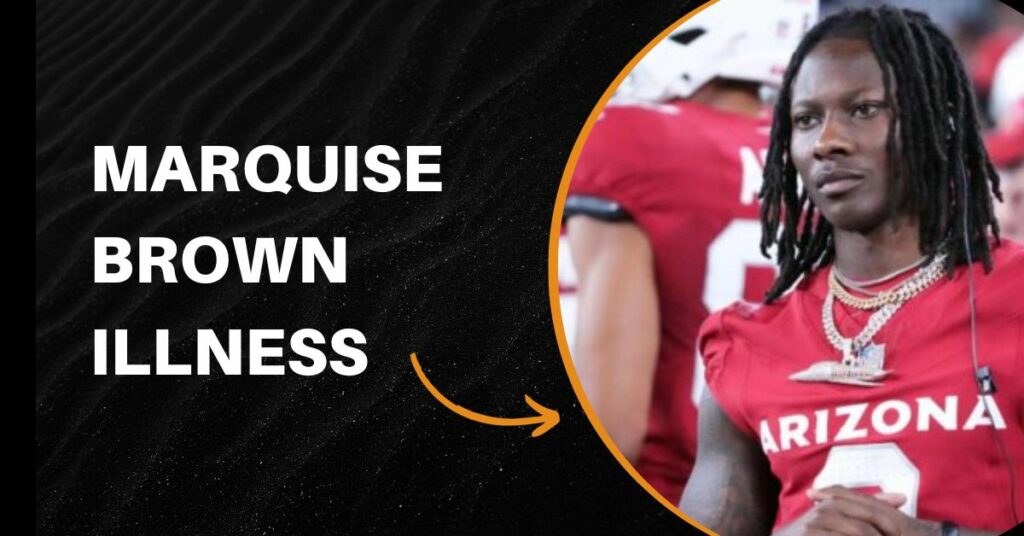 Marquise Brown Illness