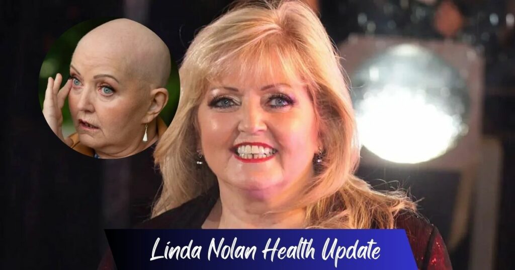 Linda Nolan Health Update