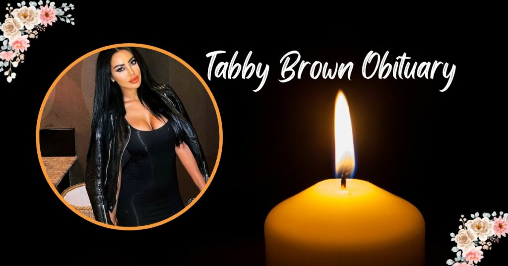 Tabby Brown Obituary