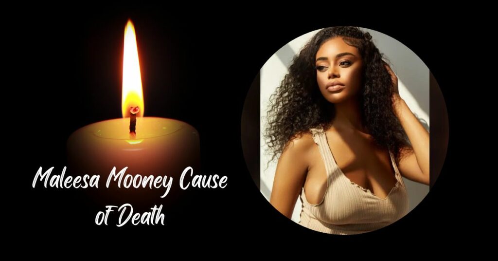 Maleesa Mooney Cause of Death