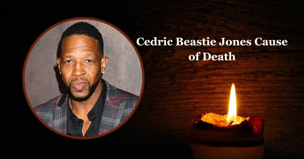 Cedric Beastie Jones Cause of Death