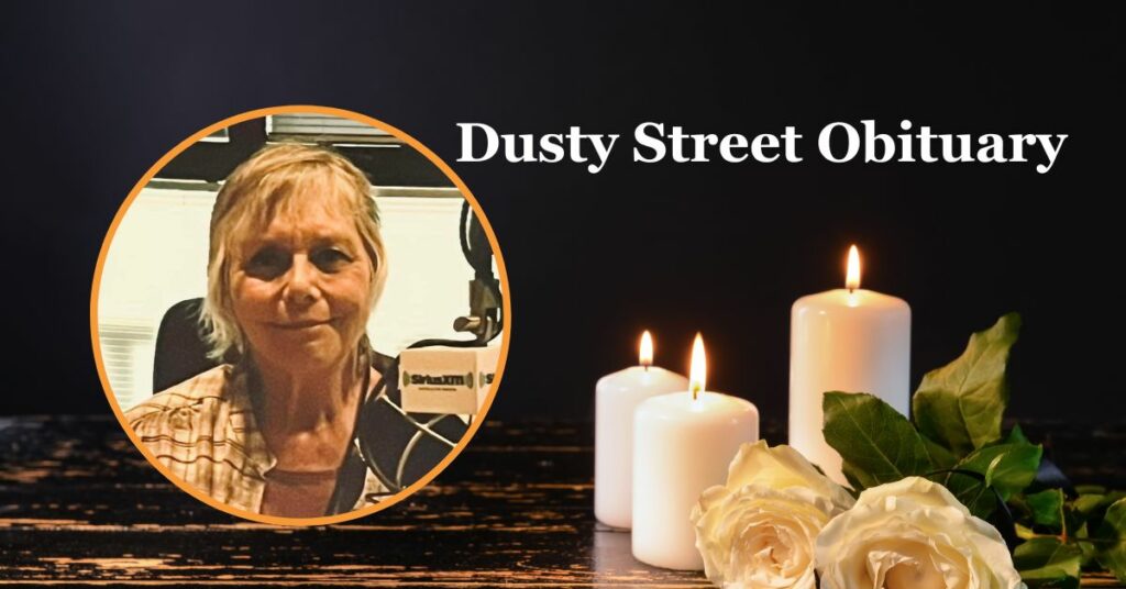 Dusty Street Obituary